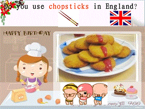 三年级英语上册Unit1DoyouusechopsticksinEngland精选教学课件外研版(一起).ppt