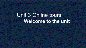 牛津译林英语八年级下册Unit-3-Welcome-to-the-unit课件.ppt