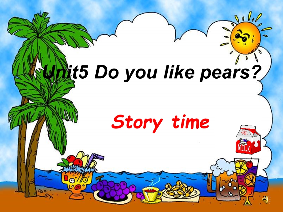 PEP小学英语三年级下册《Unit5DoyoulikepearsCStorytime》ppt课件.ppt_第2页