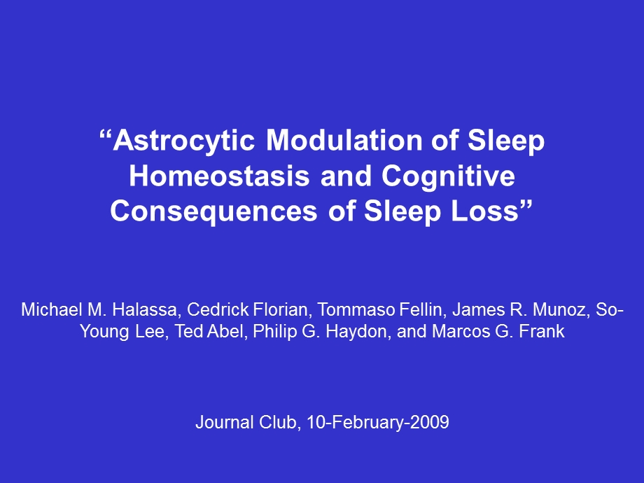 “Astrocytic Modulation of Sleep Homeostasis and Cognitive “睡眠的平衡和认知的星形胶质细胞调制课件.ppt_第1页