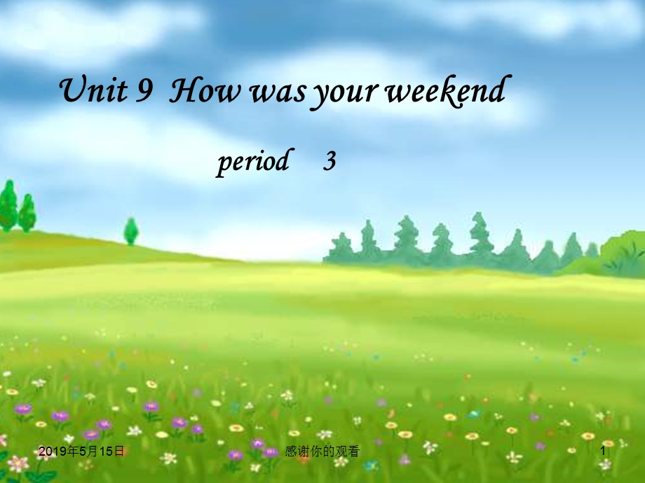 人教版(新目标)初中七下Unit-9-How-was-your-weekend-Period-3-ppt课件.ppt_第1页