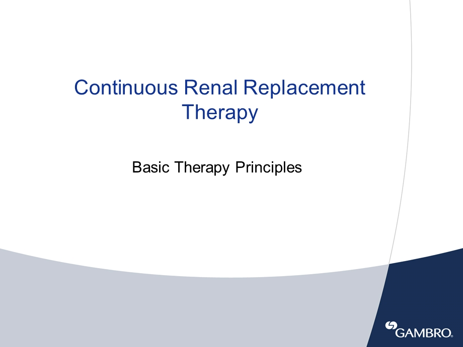 Continuous Renal Replacement Therapy：连续性肾脏替代治疗课件.ppt_第1页