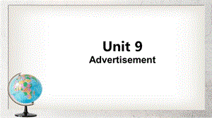 Advertisement中职英语基础模块-下册Unit-9ppt课件语文版.ppt