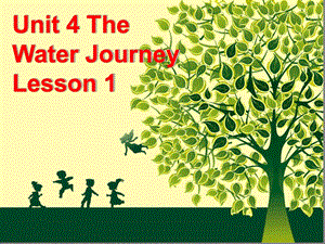 六年级下册英语ppt课件Unit4TheWaterJourneyLesson12重大版.ppt