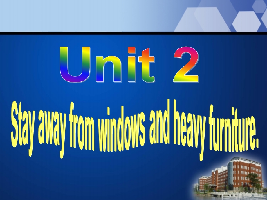 外研版初中英语八年级上册Module-12-Unit-2-Stay-away-from-windows-and-heavy-furnitureppt课件.ppt_第3页