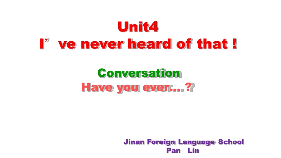 剑桥国际英语教程IIUnit4-Ive-never-heard-of-that-!-conversa课件.ppt_第3页