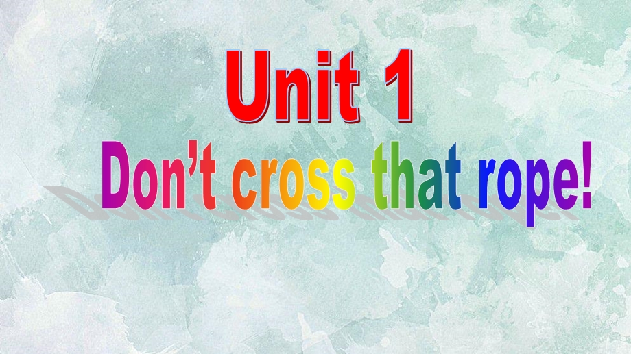 外研版九年级英语上册：M5-Unit-1-Don’t-cross-that-rope!课件.ppt_第3页