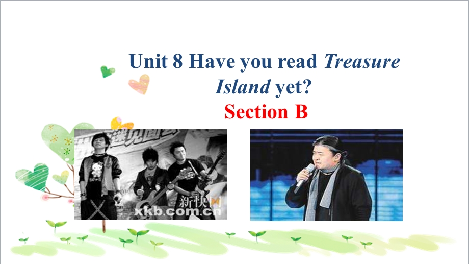 初中八年级英语下册-Have-you-read-Treasure-Island-yet-Section-B说课讲解课件.ppt_第1页