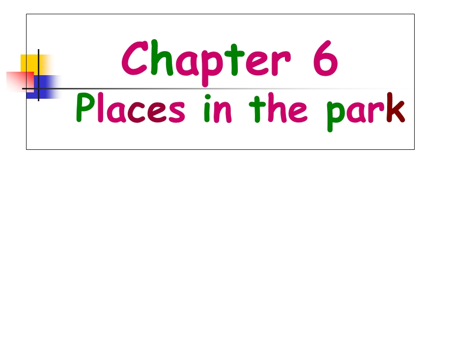 LWE_2A朗文英语C6-Places-in-the-park方位词教学提纲课件.ppt_第1页