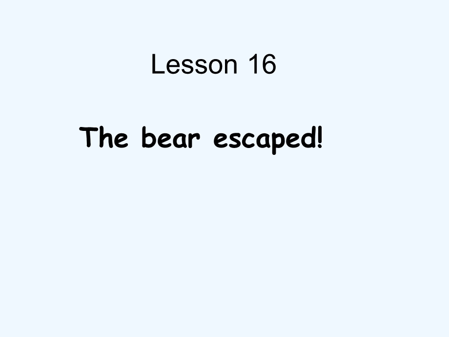 冀教版英语八下Unit3《Lesson16TheBearEscaped》课件.ppt_第1页