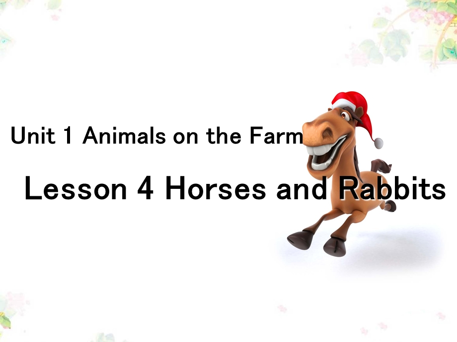 三年级下册英语Unit-1-Animals-on-the-Farm-Lesson-4-Horses-and-Rabbits课件.ppt_第2页