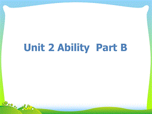 闽教版英语三年级下册《Unit-2-Ability》Part-B公开课ppt课件.ppt