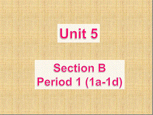 人教版七年级英语上册Unit5同步教学ppt课件SectionB1a-1d.ppt