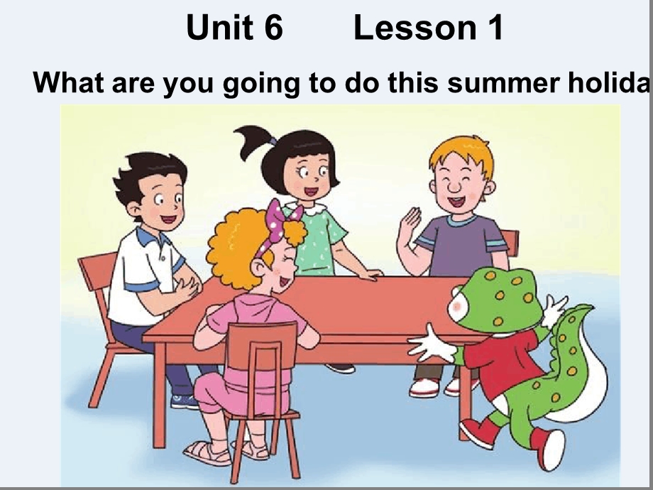 五年级下册英语ppt课件-Unit-6-Plan-for-the-Summer-Lesson-2-Youd.ppt_第1页