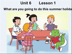 五年级下册英语ppt课件-Unit-6-Plan-for-the-Summer-Lesson-2-Youd.ppt