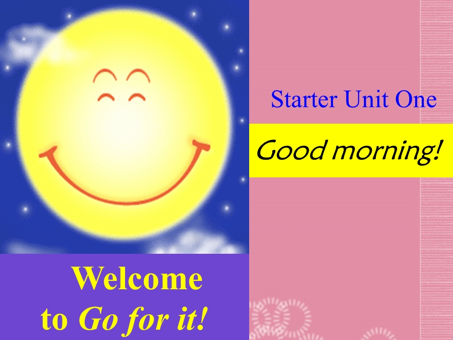 七年级英语上册《Starter_Unit1_Good_morning!》Period_1课件_(新版)人教新目标版.ppt_第1页