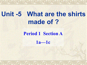 人教版新目标九年级Unit5SectionA1a-1c课件.ppt