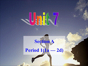 人教版九年级英语unit7SectionA-1.ppt