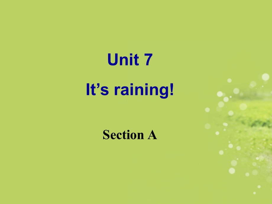 七年级英语下册《Unit7_It’s_raining_Section_A》课件_(新版)人教新目标版.ppt_第2页