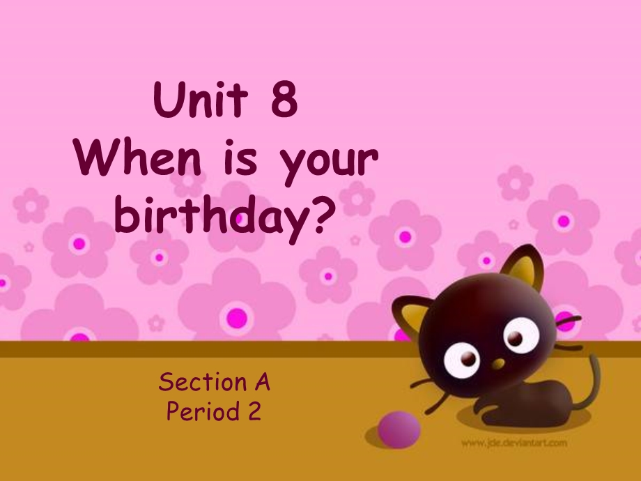 人教版七年级英语_unit_8_when_is_your_birthday_(2)课件.ppt_第3页