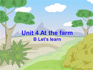 小学四年级英语Unit4Atthefarm.ppt