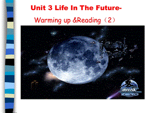 浙江鄞州高级中学英语必修5《Unit3LifeInTheFuture-Warmingupandreading（2）》课件（人教版）.ppt