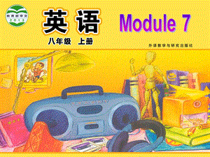 Module7Unit2(八上).ppt