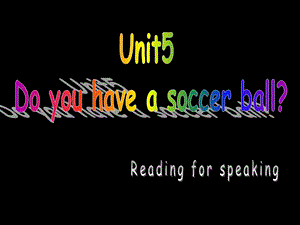 新目标Go+for+it版七年级上Unit+5+Do+you+have+a+soccer+ball_+sectionB+reading（共13张PPT）.ppt