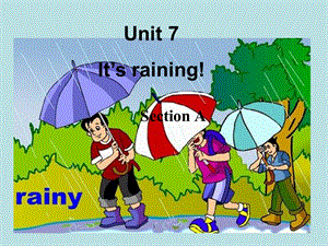 Unit7_It’s_raining.ppt