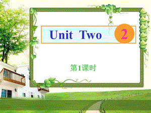 三年级上册英语Unit2第1课时教学课件.ppt