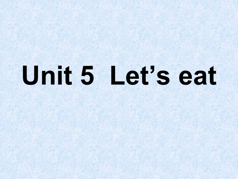 Unit5Let’seat.ppt_第1页