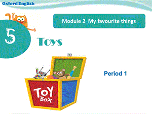 牛津英语三年unit5toys.ppt