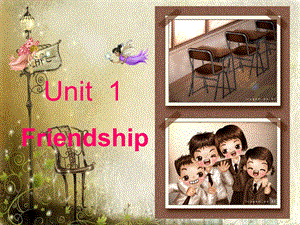 新人教版必修一Unit1Friendship-Warmingupandreading课件.ppt