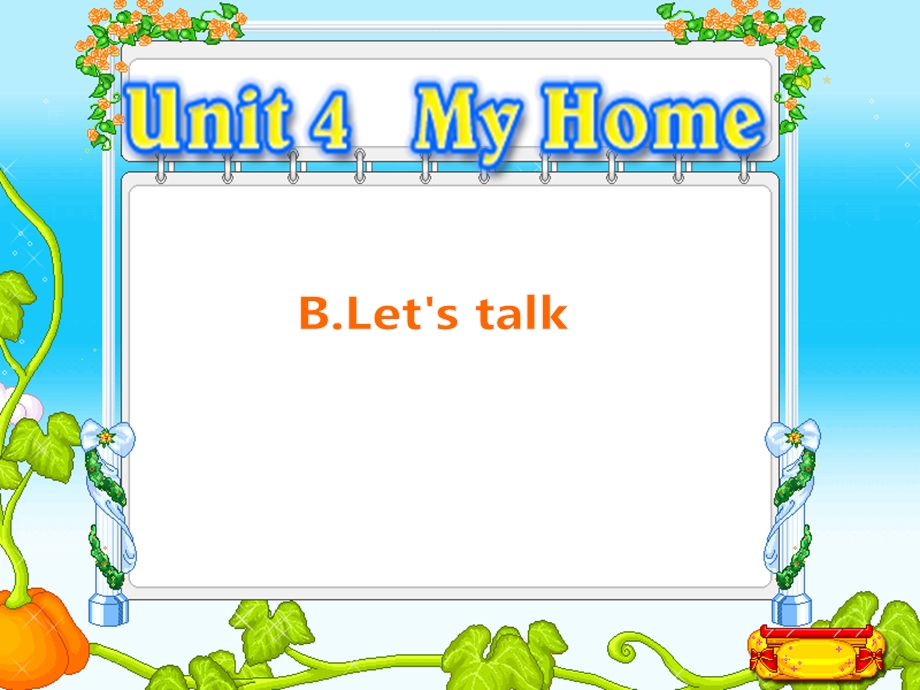 新版PEP四年级unit4myhomeBtalk.ppt_第1页