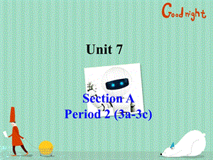 八年级上Unit7SectionA-2.ppt