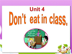 新目标七年级Unit4_Don't_eat_in_class_SectionB(2A-2C).ppt