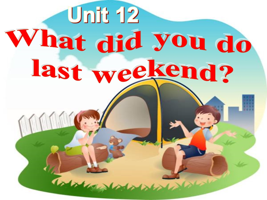 人教版七下：Unit+12+What+did+you+do+last+weekend_+Section+A+Period+2（共31张PPT）.ppt_第1页