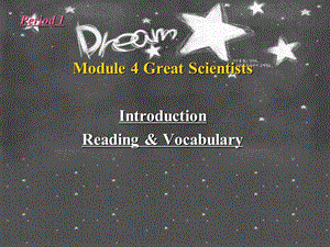 外研版必修四Module4GreatScientists课件.ppt