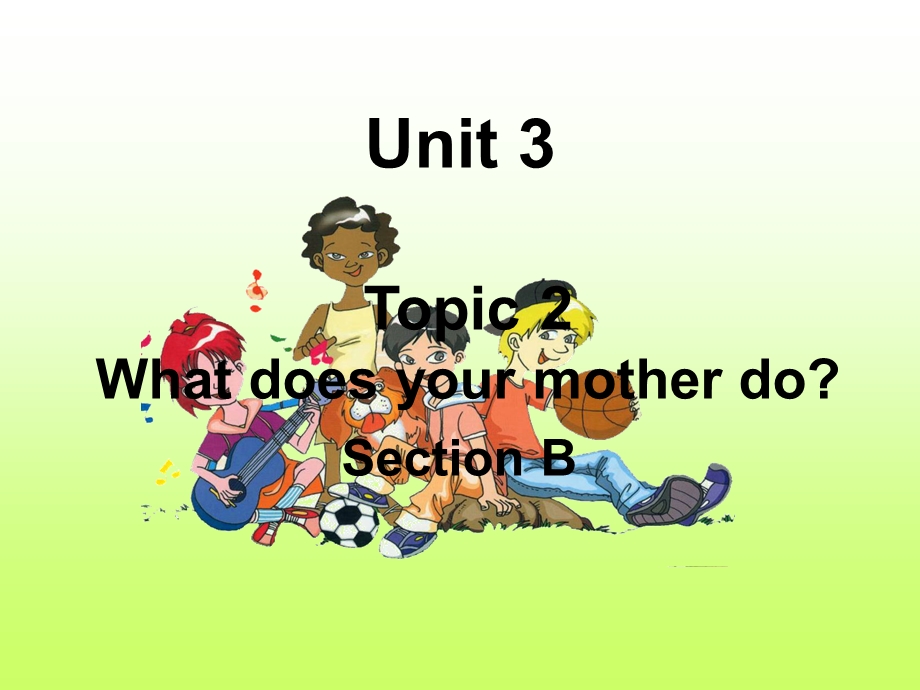 仁爱版七年级上Unit_3_Topic_2_Section_B.ppt_第1页