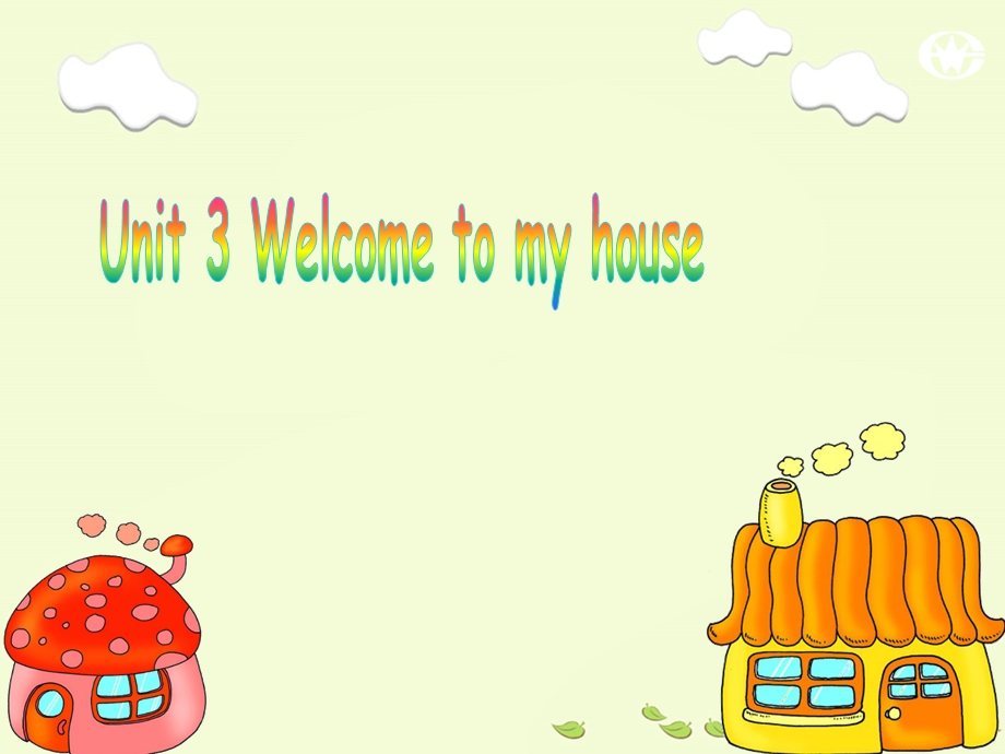 四年级上册unit3Welcometoourhouse.ppt_第1页