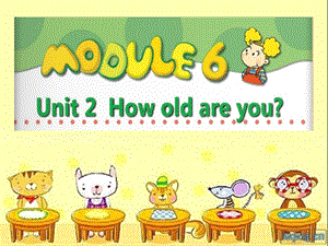 外研三年级上m6u2How_old_are_you.ppt