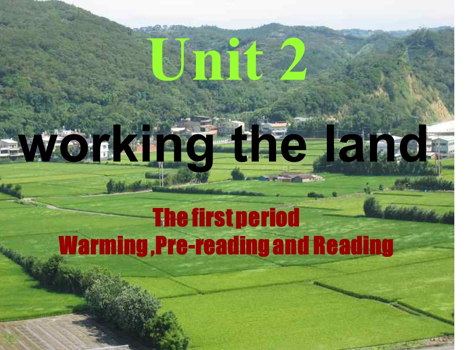 英语：必修4_Unit2_Working_the_land-Warming_up_Pre-reading_and_Reading课件(新人教版).ppt_第1页