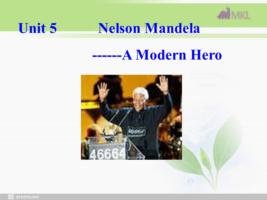 高一英语优质课件：Unit5 Nelson Mandelaa modern hero Warming up新人教版必修1.ppt_第1页