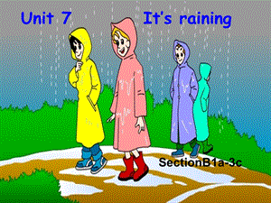 新人教版七年级英语下册_Unit7_It’s_raining_Section_B.ppt