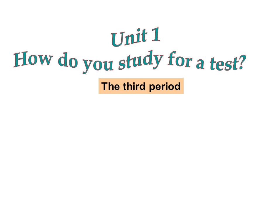 新目标英语九年级Unit1HowdoyoustudyforatestPeriod3.ppt_第1页