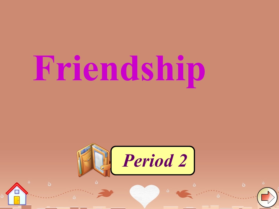 高中英语unit 1 friendshipperiod 2课件 新人教版必修1.ppt_第1页