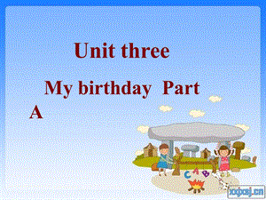 五年级下册第三单元mybirtday.ppt