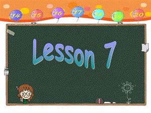 四年级英语课件Lesson7.ppt