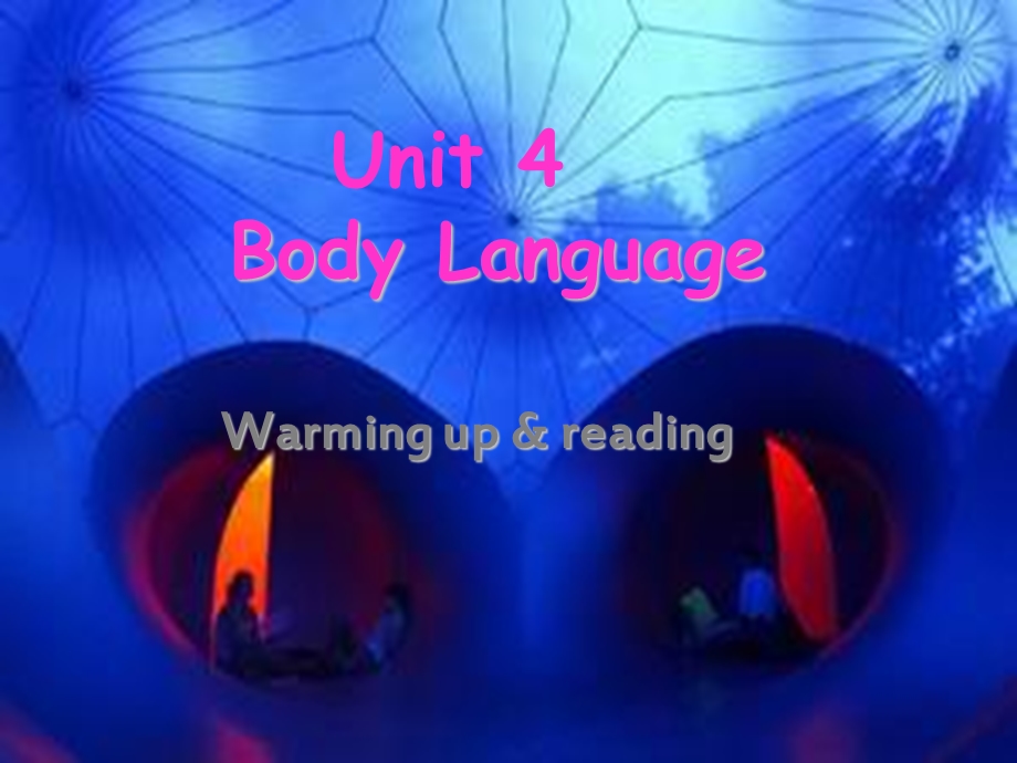 高一英语必修4 Unit 4 Body Language P1.ppt_第1页