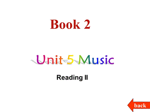 高中英语：Unit 5Music课件Reading II 新人教版必修2.ppt